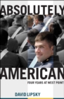 Absolutely American : Four Years at West Point - eBook