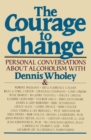 The Courage to Change : Personal Conversations about Alcoholism - eBook