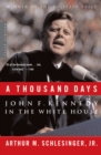 A Thousand Days : John F. Kennedy in the White House - eBook