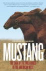 Mustang : The Saga of the Wild Horse in the American West - eBook