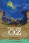 Finding Oz : How L. Frank Baum Discovered the Great American Story - eBook