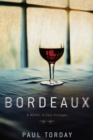 Bordeaux : A Novel in Four Vintages - eBook