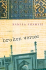 Broken Verses : A Novel - eBook