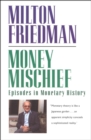 Money Mischief : Episodes in Monetary History - eBook
