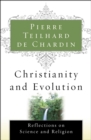 Christianity and Evolution : Reflections on Science and Religion - eBook