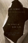 The Voice at 3:00 A.M. : Selected Late and New Poems - eBook