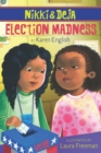 Nikki and Deja: Election Madness : Nikki and Deja, Book Four - eBook