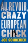 Au Revoir, Crazy European Chick - eBook