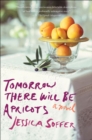 Tomorrow There Will Be Apricots - eBook