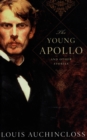 The Young Apollo : And Other Stories - eBook