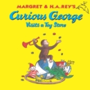 Curious George Visits a Toy Store - eBook