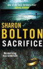 Sacrifice : a chilling, haunting, addictive thriller from Richard & Judy bestseller Sharon Bolton - Book