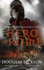 Hero of Rome (Gaius Valerius Verrens 1) : An action-packed and riveting novel of Roman adventure… - Book
