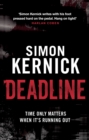 Deadline : (Tina Boyd: 3): as gripping as it is gritty, a thriller you won’t forget from bestselling author Simon Kernick - Book