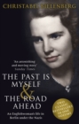 The Past is Myself & The Road Ahead Omnibus : When I Was a German, 1934-1945:  omnibus edition of two bestselling wartime memoirs that depict life in Nazi Germany with alarming honesty - Book