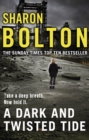 A Dark and Twisted Tide : (Lacey Flint: 4): Richard & Judy bestseller Sharon Bolton exposes a darker side to London in this shocking thriller - Book