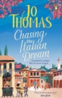 Chasing the Italian Dream : Escape and unwind with bestselling author Jo Thomas - Book