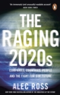 The Raging 2020s : Companies, Countries, People - and the Fight for Our Future - Book