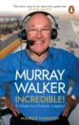 Murray Walker: Incredible! : A Tribute to a Formula 1 Legend - Book