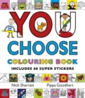 You Choose: Colouring Book with Stickers - Book