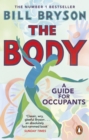The Body : A Guide for Occupants - THE SUNDAY TIMES NO.1 BESTSELLER - Book
