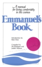 Emmanuel's Book : A Manual for Living Comfortably in the Cosmos - Book
