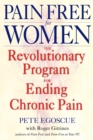 Pain Free for Women : The Revolutionary Program for Ending Chronic Pain - Book
