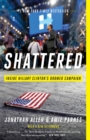 Shattered : Inside Hillary Clinton's Doomed Campaign - Book