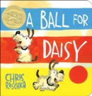 A Ball for Daisy : (Caldecott Medal Winner) - Book