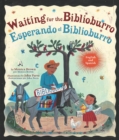Waiting for the Biblioburro/Esperando el Biblioburro : (Spanish-English bilingual edition) - Book