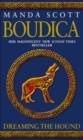 Boudica: Dreaming The Hound : (Boudica 3): A powerful and compelling historical epic which brings Iron-Age Britain to life - Book
