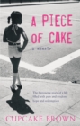 A Piece Of Cake : A Sunday Times Bestselling Memoir - Book