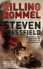 Killing Rommel : An action-packed, tense and thrilling wartime adventure guaranteed to keep you on the edge of your seat - Book