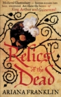 Relics of the Dead : Mistress of the Art of Death, Adelia Aguilar series 3 - Book