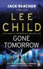 Gone Tomorrow : (Jack Reacher 13) - Book