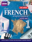 FRENCH EXPERIENCE 1 ACTIVITY BOOK NEW EDITION - Book
