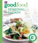 Good Food: Seasonal Salads : Triple-tested Recipes - Book