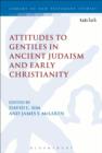 Attitudes to Gentiles in Ancient Judaism and Early Christianity - eBook