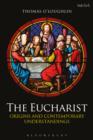 The Eucharist : Origins and Contemporary Understandings - eBook