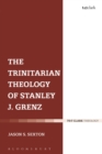 The Trinitarian Theology of Stanley J. Grenz - eBook