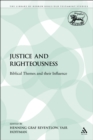 Justice and Righteousness : Biblical Themes and Their Influence - eBook
