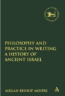 Philosophy and Practice in Writing a History of Ancient Israel - eBook