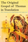 The Original Gospel of Thomas in Translation : With a Commentary and New English Translation of the Complete Gospel - eBook