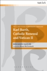 Karl Barth, Catholic Renewal and Vatican II - eBook