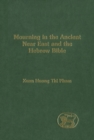 Mourning in the Ancient Near East and the Hebrew Bible - eBook