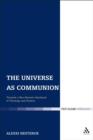 The Universe as Communion : Towards a Neo-Patristic Synthesis of Theology and Science - eBook