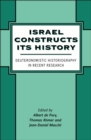 Israel Constructs its History : Deuteronomistic Historiography in Recent Research - eBook
