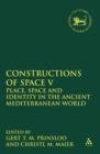 Constructions of Space V : Place, Space and Identity in the Ancient Mediterranean World - eBook