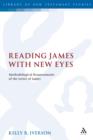 Reading James with New Eyes : Methodological Reassessments of the Letter of James - eBook