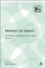 A Prophet in Debate : The Rhetoric of Persuasion in the Book of Amos - eBook